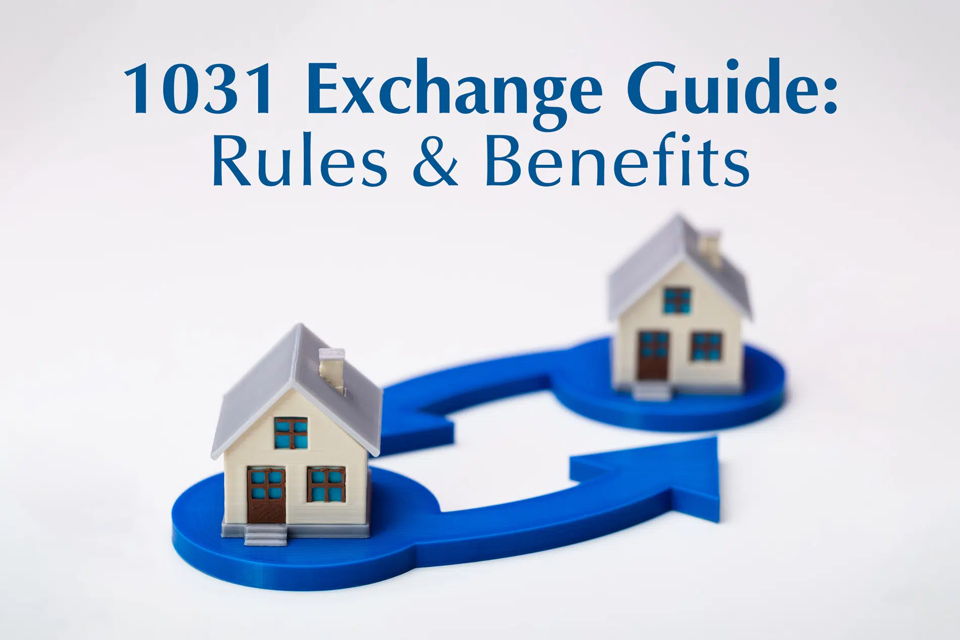 Featured image for “1031 Exchange Guide: Rules & Benefits”